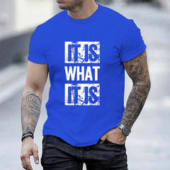 It Is What It Is Print T Shirt, Tees For Men, Casual Short Sleeve T-shirt For Summer, Durable Fabric, Easy Care, All-Year Wear