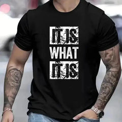 It Is What It Is Print T Shirt, Tees For Men, Casual Short Sleeve T-shirt For Summer, Durable Fabric, Easy Care, All-Year Wear